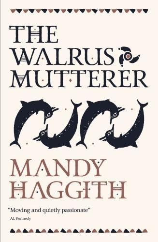 The Walrus Mutterer by Mandy Haggith