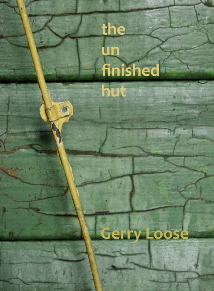 the un finished hut by Gerry Loose